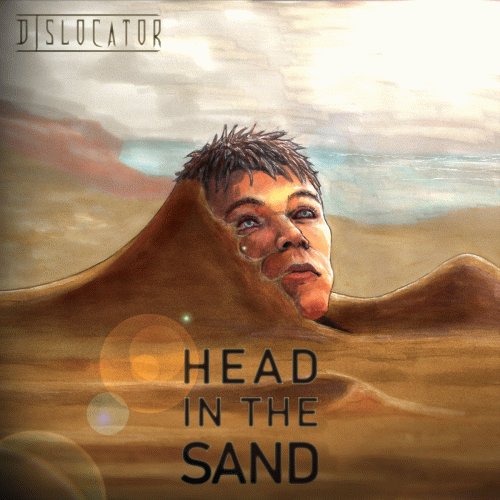 Dislocator : Head in the Sand